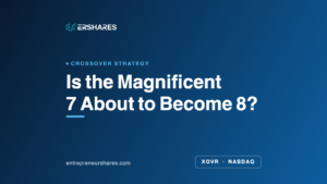 Is the Magnificent 7 About to Become 8 - ERShares XOVR insight card